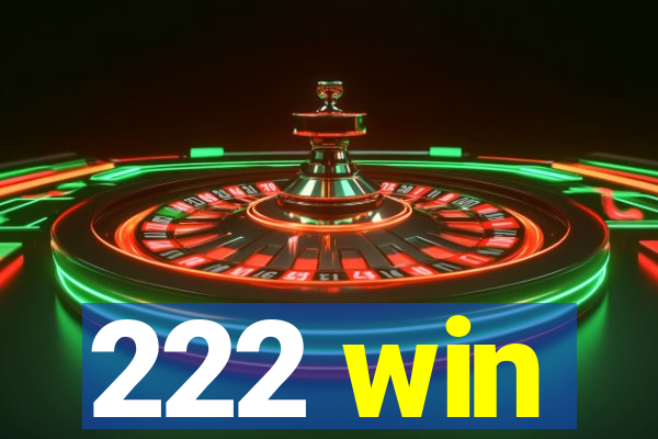 222 win